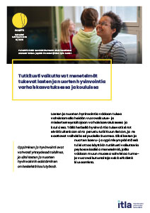 Tutkitusti vaikuttavat menetelmät tukevat lasten ja nuorten hyvinvointia varhaiskasvatuksessa ja kouluissa.